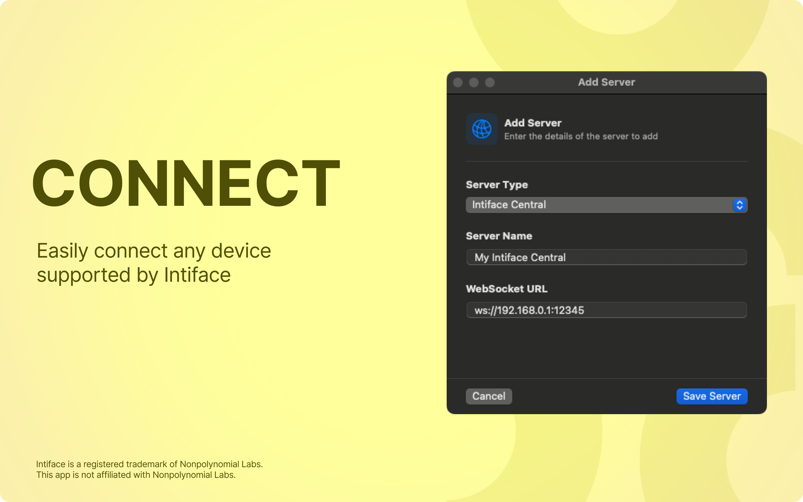 Easily connect any device supported by Intiface